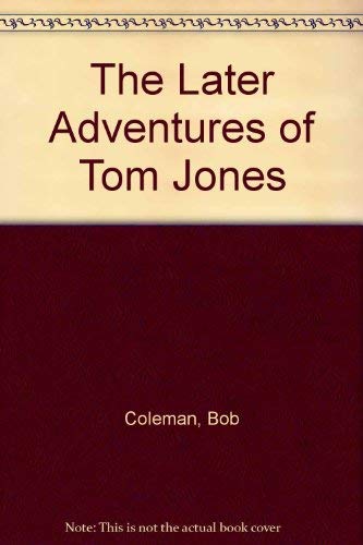 The Later Adventures of Tom Jones