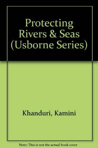 Protecting Rivers And Seas