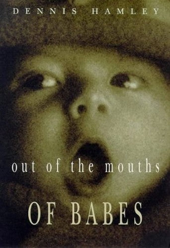 Out of the Mouths of Babes