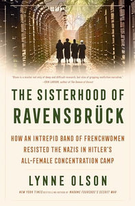 The Sisterhood of Ravensbrück 