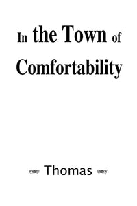 In the Town of Comfortability 