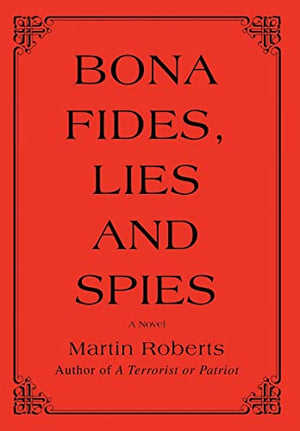 Bona fides, Lies and Spies