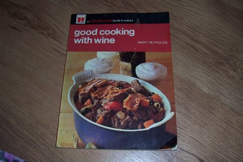 Good cooking with wine (A Leisure-plan book in colour)