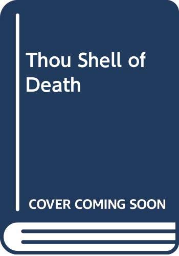 Thou Shell of Death