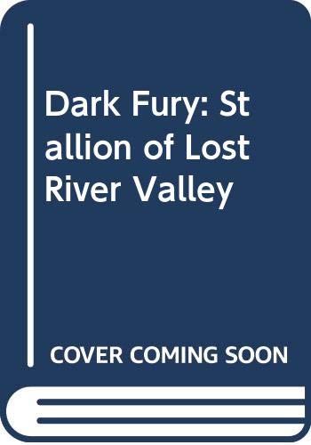 Dark Fury: Stallion of Lost River Valley