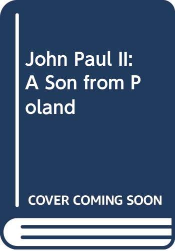 John Paul II: A Son from Poland