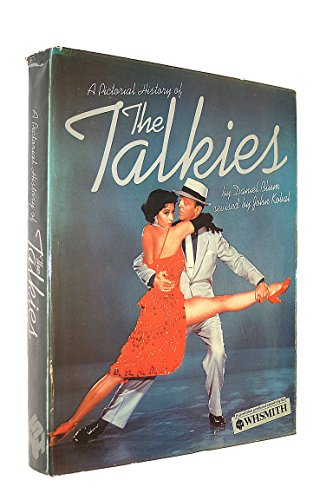 A pictorial history of the talkies
