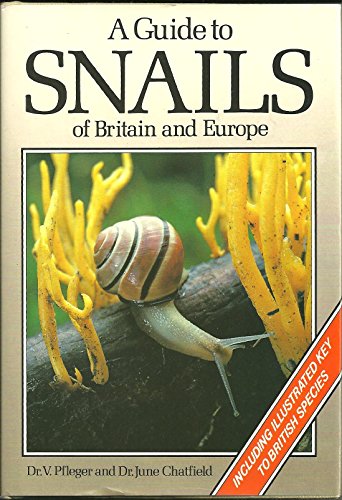 Guide to Snails of Britain and Northern Europe
