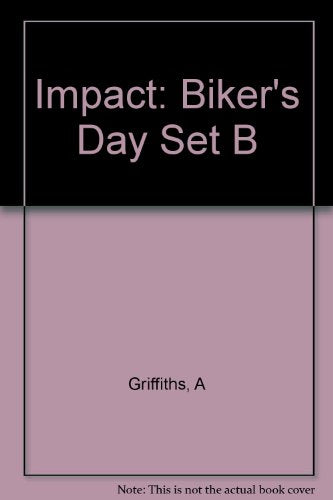 Impact: Set B Bikers' Day Out