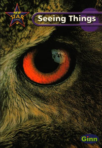 New Star Science Yr6/P7: Seeing Things Pupil's Book 