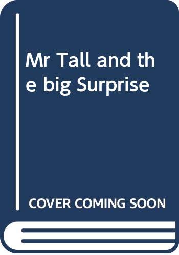 Mr Tall and the big Surprise