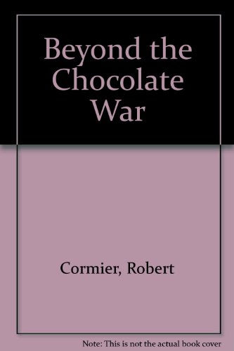 Beyond the Chocolate War