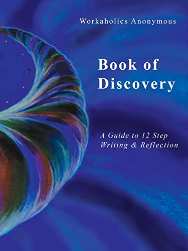 Workaholics Anonymous Book of Discovery
