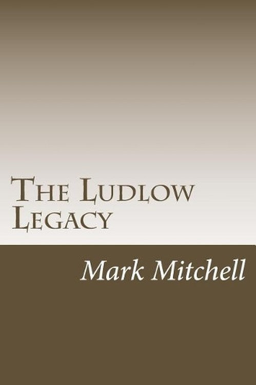 The Ludlow Legacy