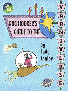Rug Hooker's Guide to the YARNIVERSE! 