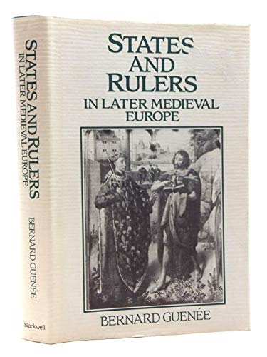 States and Rulers in Later Mediaeval Europe