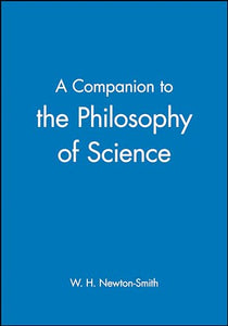 A Companion to the Philosophy of Science 