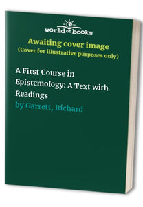 A First Course in Epistemology 