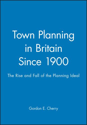 Town Planning in Britain Since 1900