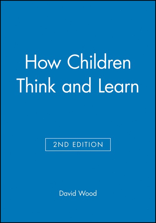 How Children Think and Learn