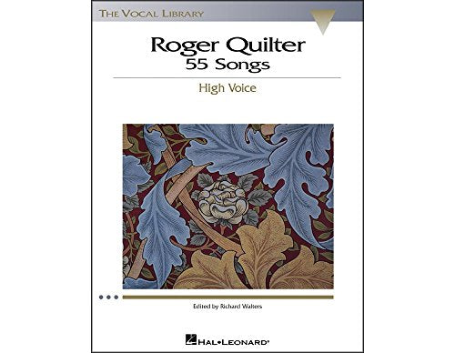 Roger Quilter: 55 Songs: High Voice the Vocal Library