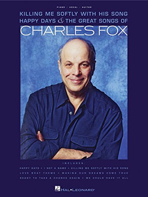 Charles Fox - Killing Me Softly with His Song, Happy Days and the Great Songs of Charles Fox