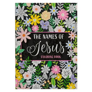 The Names of Jesus Coloring Book Inspirational Coloring Book for Adults and Teens 