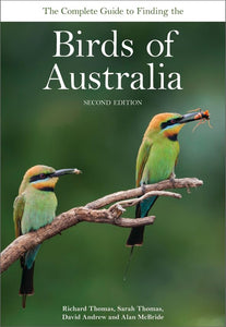 The Complete Guide to Finding the Birds of Australia 