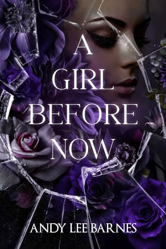 A Girl Before Now