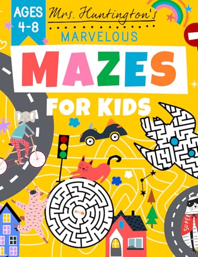 Marvelous Mazes for Kids Ages 4-8