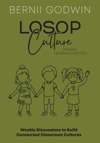 Loving our Students on Purpose (LoSoP) Culture Primary Classroom Edition