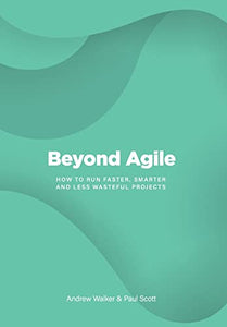 Beyond Agile 