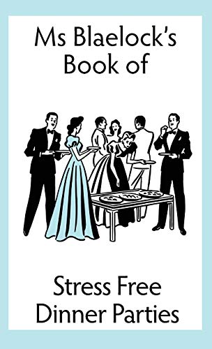 Stress Free Dinner Parties