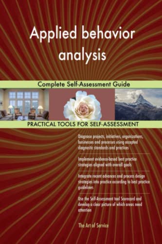 Applied behavior analysis Complete Self-Assessment Guide