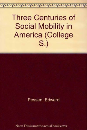 Three Centuries of Social Mobility in America