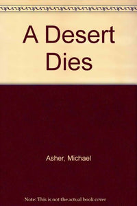 A Desert Dies 