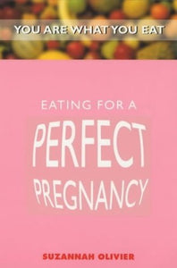 Eating for a Perfect Pregnancy 