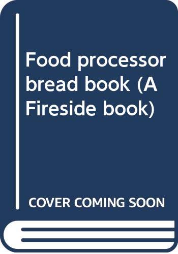 Food Processor Bread Book