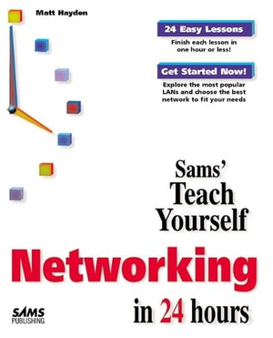Sams Teach Yourself Networking in 24 Hours