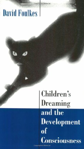Children's Dreaming and the Development of Consciousness