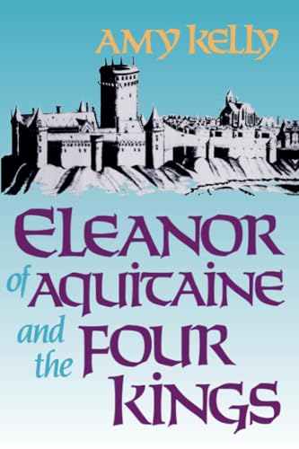 Eleanor of Aquitaine and the Four Kings