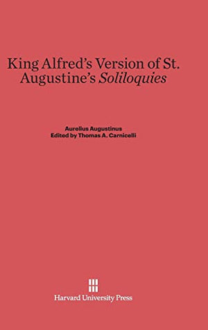 King Alfred's Version of St. Augustine's Soliloquies