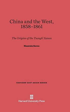 China and the West, 1858-1861
