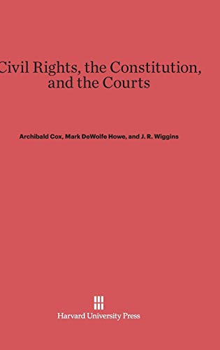 Civil Rights, the Constitution, and the Courts