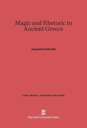Magic and Rhetoric in Ancient Greece