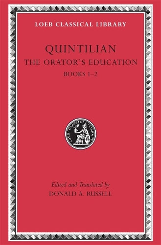 The Orator's Education, Volume I