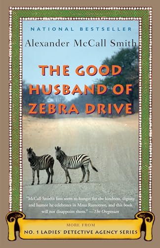The Good Husband of Zebra Drive (No. 1 Ladies' Detective Agency, Book 8) by McCall Smith, Alexander (2008) Paperback (No. 1 Ladies' Detective Agency Series)