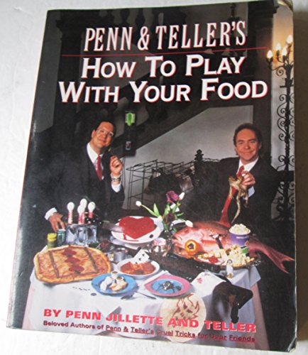 Penn & Teller's How Play with Food