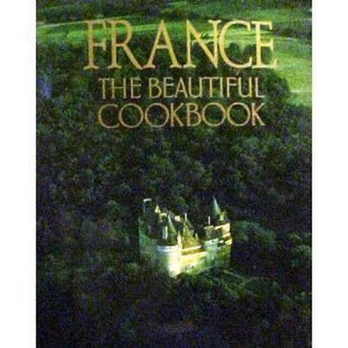 France the Beautiful Cookbook by Gilles Pudlowski (1990) Hardcover