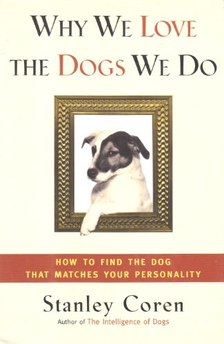 Why We Love the Dogs We Do